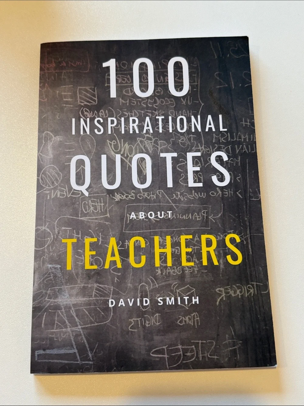 100 Inspirational Quotes About Teachers Book